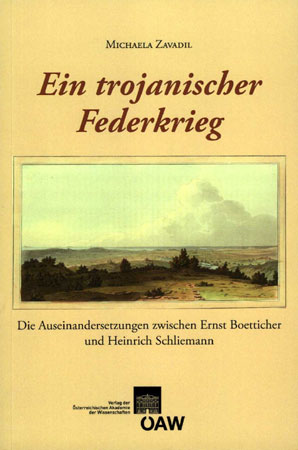 Ein Trojanischer Federkrieg: Die Auseinandersetzungen zwischen Ernst Boetticher und Heinrich Schliemann