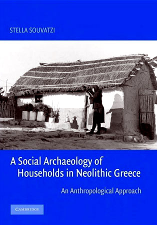 A Social Archaeology of Households in Neolithic Greece. An Anthropological Approach