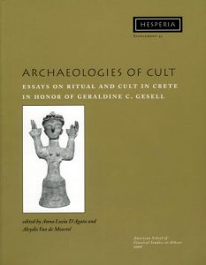 Archaeologies of Cult: Essays on Ritual and Cult in Crete