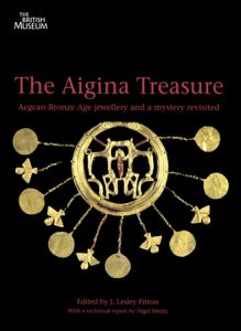 The Aigina Treasure: Aegean Bronze Age Jewellery and a Mystery Revisited