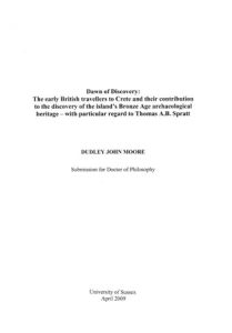 Dawn of Discovery: The early British travellers to Crete and their contribution to the discovery of the island’s Bronze Age archaeological heritage