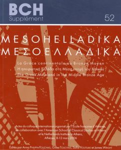 MESOHELLADIKA – MΕΣΟΕΛΛΑΔΙΚΑ. La Grèce continentale au Bronze Moyen – Η ηπειρωτική Ελλάδα στη Μέση Εποχή του Χαλκού – The Greek Mainland in the Middle Bronze Age