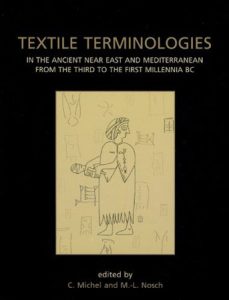 Textile Terminologies in the Ancient Near East and Mediterranean from the Third to the First Millennnia BC