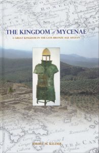 The Kingdom of Mycenae; A Great Kingdom in the Late Bronze Age Aegean