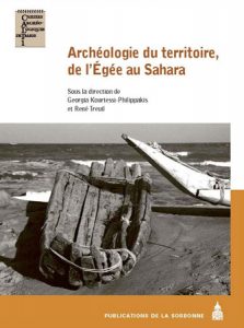 Archéologie du territoire, de l’Égée au Sahara