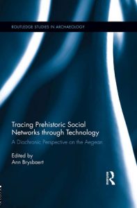 Tracing Prehistoric Social Networks through Technology. A Diachronic Perspective on the Aegean