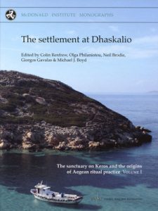 The settlement at Dhaskalio (The sanctuary on Keros and the origins of Aegean ritual practice: the excavations of 2006–2008. Volume I)