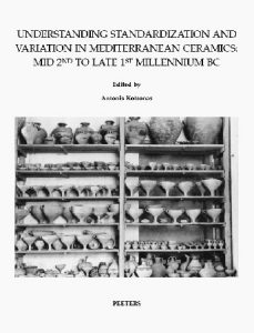 Understanding Standardization and Variation in Mediterranean Ceramics. Mid 2nd to late 1st Millennium BC