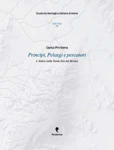 Principi, Pelasgi e pescatori. L’Attica nella Tarda Età del Bronzo