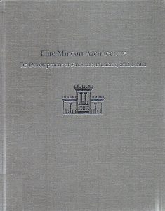 Elite Minoan Architecture: Its Development at Knossos, Phaistos, and Malia