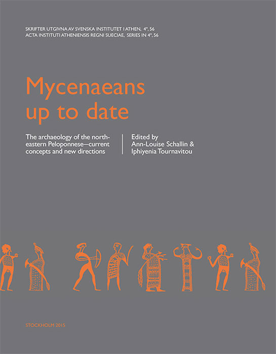 Mycenaeans up to Date: The Archaeology of the North-Eastern Peloponnese―Current Concepts and New Directions