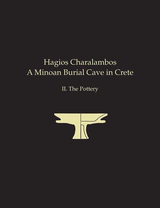Hagios Charalambos. A Minoan Burial Cave in Crete. II. The Pottery