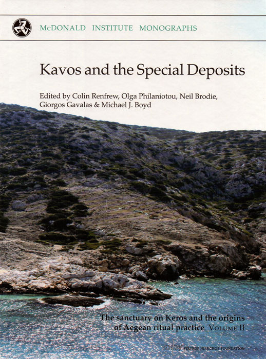 Kavos and the Special Deposits. The Sanctuary on Keros and the Origins of Aegean Ritual Practice: the Excavations of 2006–2008 (Volume II)