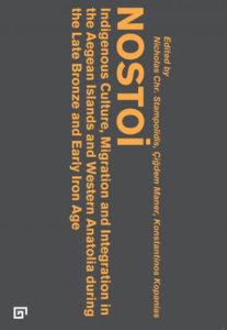 Nostoi. Indigenous Culture, Migration and Integration in the Aegean Islands and Western Anatolia during the Late Bronze and Early Iron Age