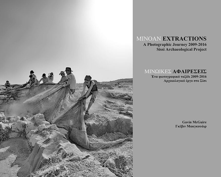 Minoan Extractions. A Photographic Journey 2009-2016. Sissi Archaeological Project