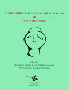 Communities, Landscapes, and Interaction in Neolithic Greece. Proceedings of the International Conference, Rethymno 29-30 May, 2015