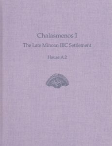 Chalasmenos I. The Late Minoan IIIC Settlement House A.2