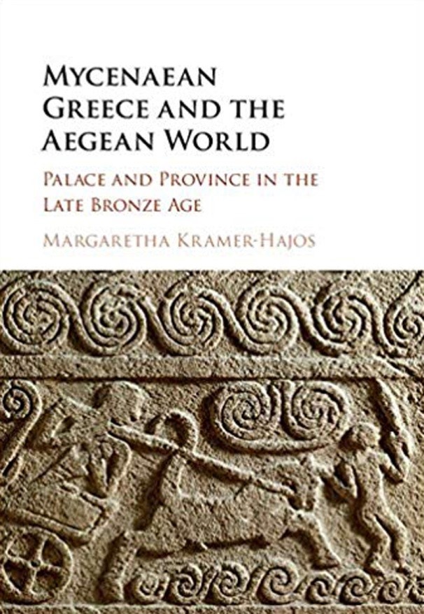 Mycenaean Greece and the Aegean World. Palace and Province in the Late Bronze Age