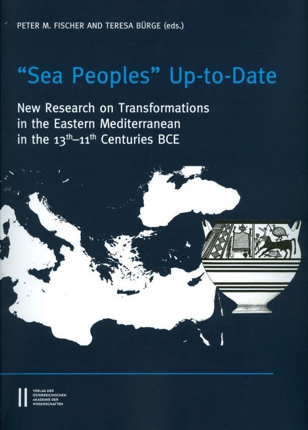 “Sea-Peoples” Up-to-Date. New Research on Transformations in the Eastern Mediterranean in the 13th – 11th Centuries BCE.