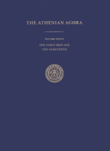 The Athenian Agora. The Early Iron Age. The Cemeteries