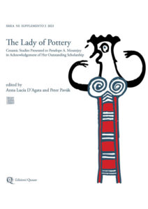 The Lady of Pottery. Ceramic Studies Presented to Penelope A. Mountjoy in Acknowledgement of Her Outstanding Scholarship