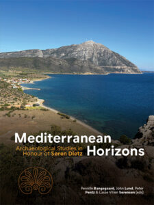 Mediterranean Horizons: Archaeological Studies in Honour of Søren Dietz